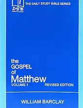 THE DAILY STUDY BIBLE SERIES: THE GOSPEL OF MATTHEW, VOL. 1